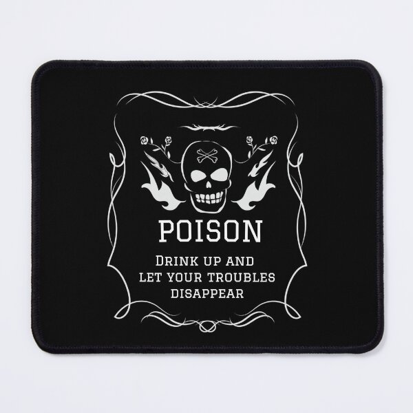 Item preview, Poison label drink up and let your troubles disappear designed and sold by dannyjar.