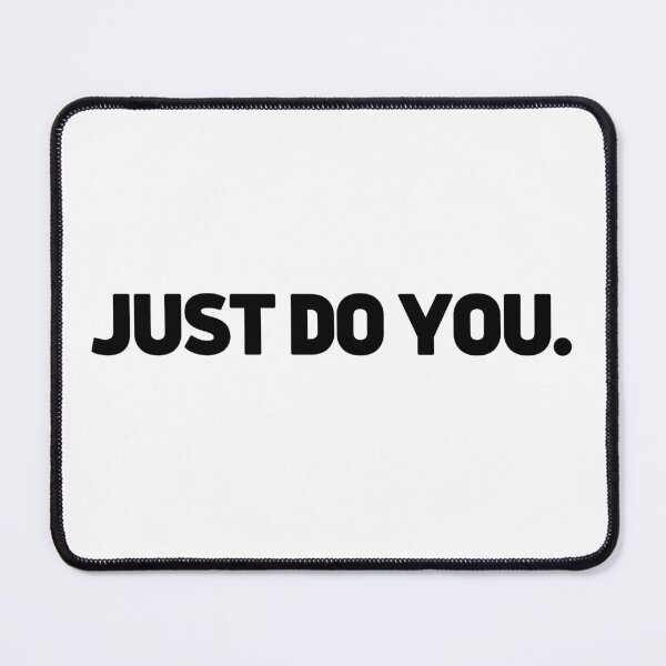 Item preview, Just do you. designed and sold by StiickitLLC.