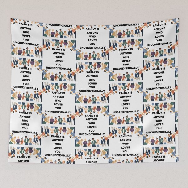 Item preview, Family is Anyone Who Loves You Unconditionally designed and sold by Novelty-Shirts.