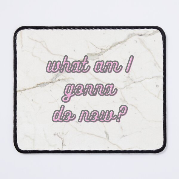 Item preview, What am I gonna do now?  designed and sold by LapillusDesigns.