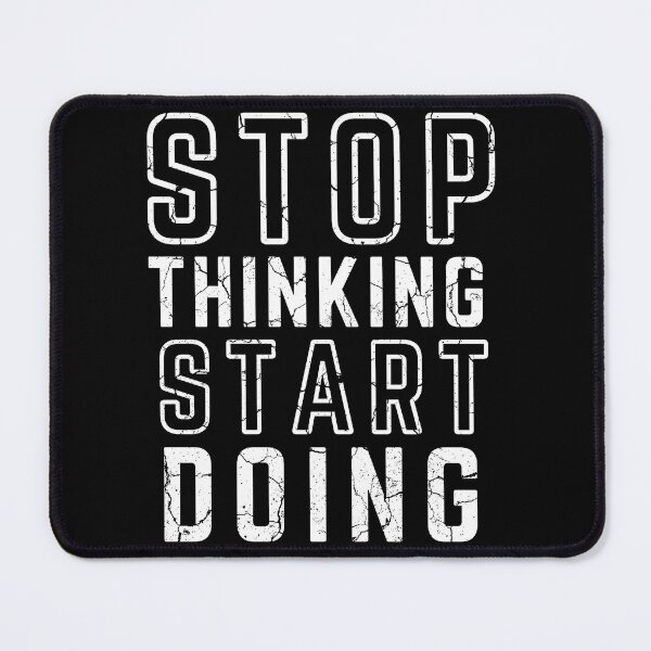 Item preview, STOP THINKING START DOING black background modified distressed designed and sold by KingsManKind.
