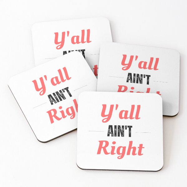 Item preview, Y'all Ain't Right designed and sold by SqueakitySqueak.