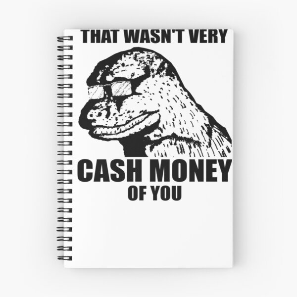 Item preview, That Wasn't Very Cash Money Of You  designed and sold by DonaldKuhic.
