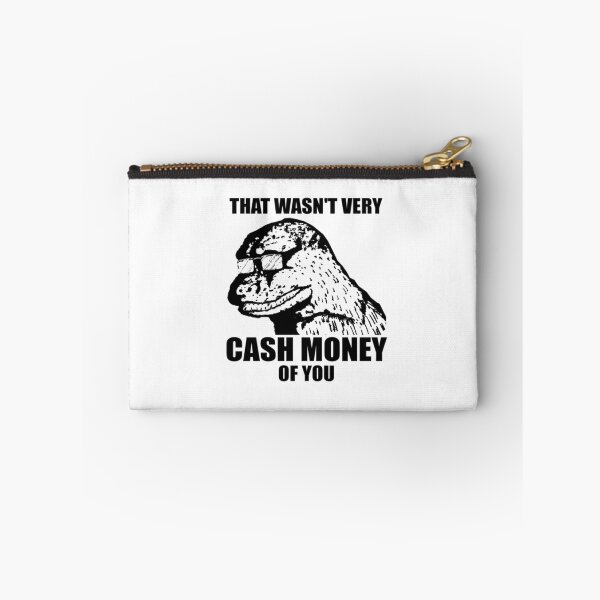 Item preview, That Wasn't Very Cash Money Of You  designed and sold by DonaldKuhic.