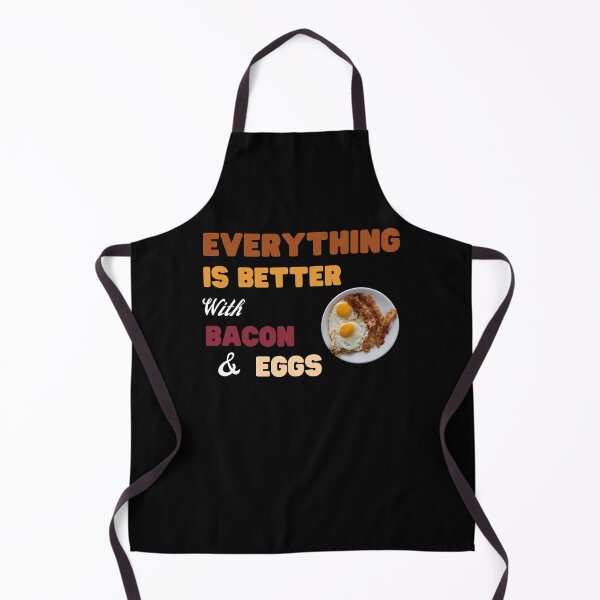 Item preview, Everything Is Better With Bacon And Eggs designed and sold by Novelty-Shirts.