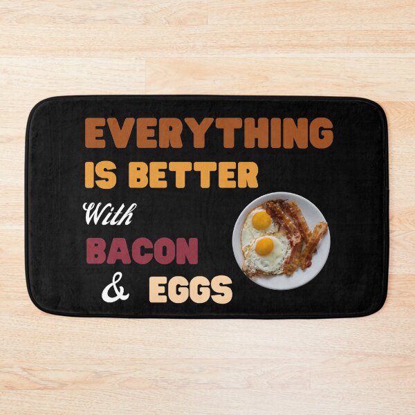 Item preview, Everything Is Better With Bacon And Eggs designed and sold by Novelty-Shirts.