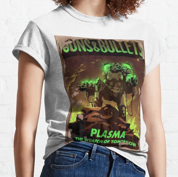 Fallout 4 Guns and Bullets Plasma Weapons of Tomorrow Poster  Classic T-Shirt