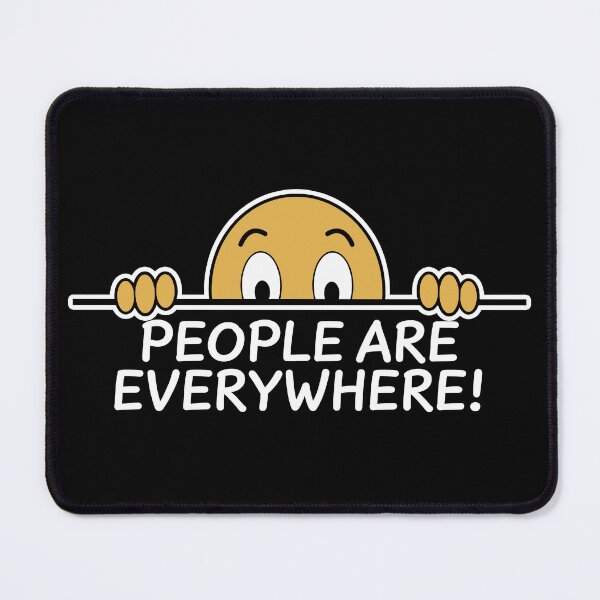 Item preview, People are Everywhere Social Humor designed and sold by ironydesigns.