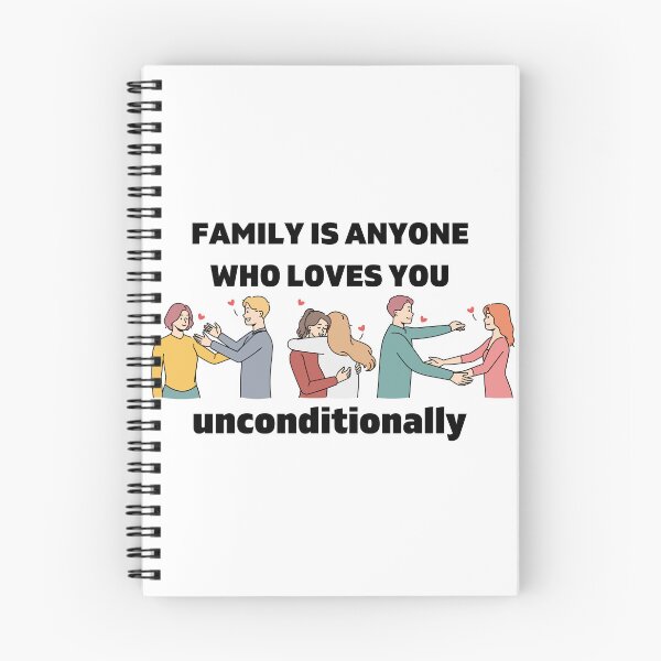 Item preview, Family is Anyone Who Loves You Unconditionally designed and sold by Novelty-Shirts.