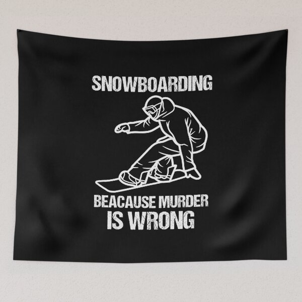 Aperçu de l'œuvre snowboarding because murder is wrong shirt créée et vendue par DesignsByTaila.