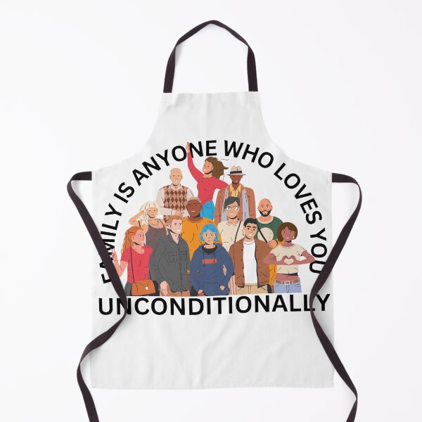 Item preview, Family is Anyone Who Loves You Unconditionally designed and sold by Novelty-Shirts.