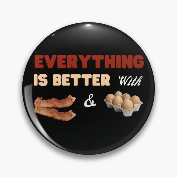 Item preview, Everything Is Better With Bacon And Eggs designed and sold by Novelty-Shirts.