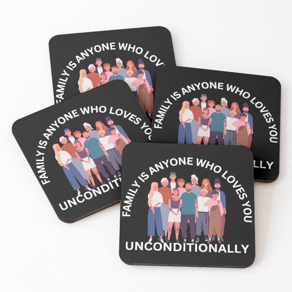 Item preview, Family is Anyone Who Loves You Unconditionally designed and sold by Novelty-Shirts.