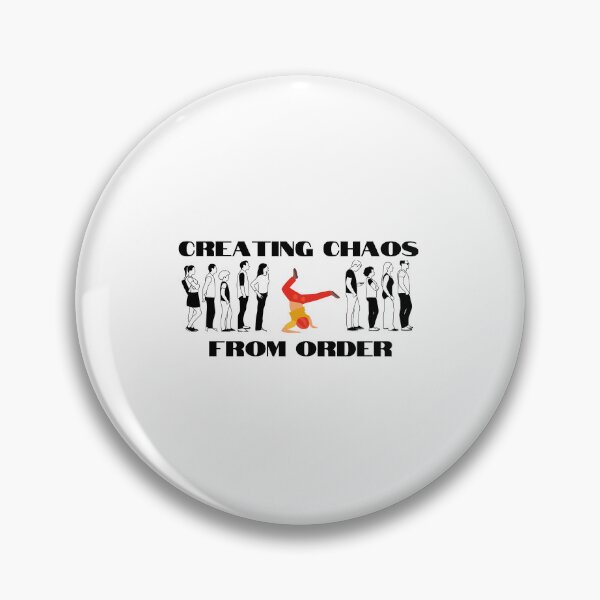 Item preview, Creating Chaos From Order designed and sold by AddictedToStick.