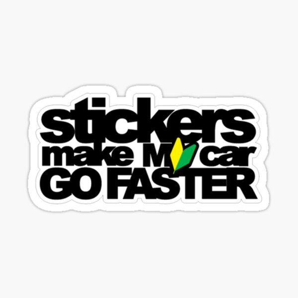 Stickers Make My Car Go Faster Sticker For Sale By Motorworld Redbubble