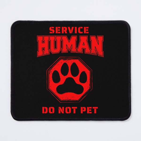 Item preview, Service Human Do Not Pet designed and sold by TeeNoir.