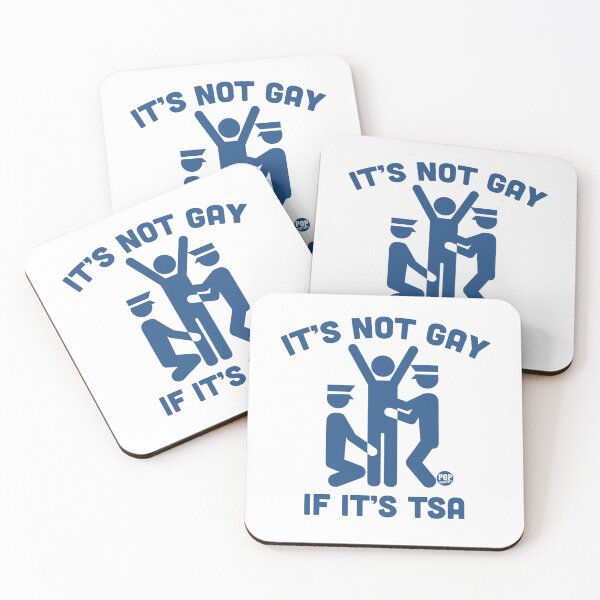 Item preview, It's not gay if its tsa designed and sold by TODD GOLDMAN.