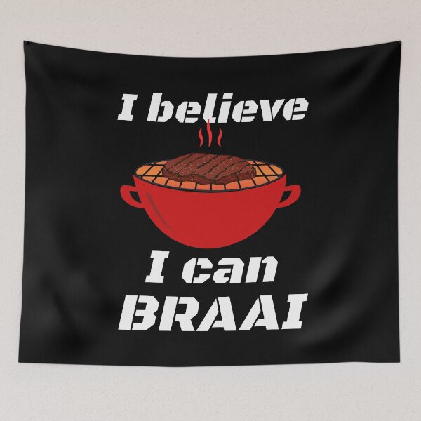 Item preview,  I believe I can braai (dark background) designed and sold by Jeeb-Arts.