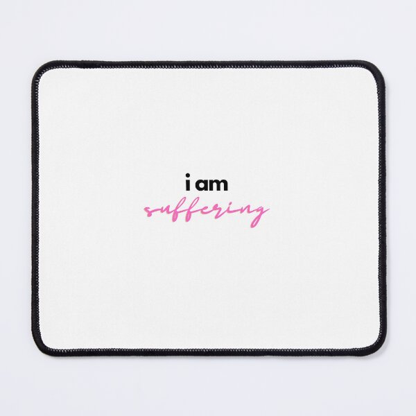 Item preview, I am suffering designed and sold by narcisos13.