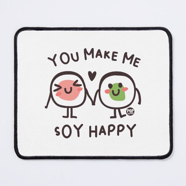 Item preview, You make me soy happy designed and sold by TODD GOLDMAN.