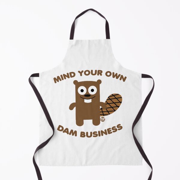 Item preview, Mind your own dam business designed and sold by TODD GOLDMAN.