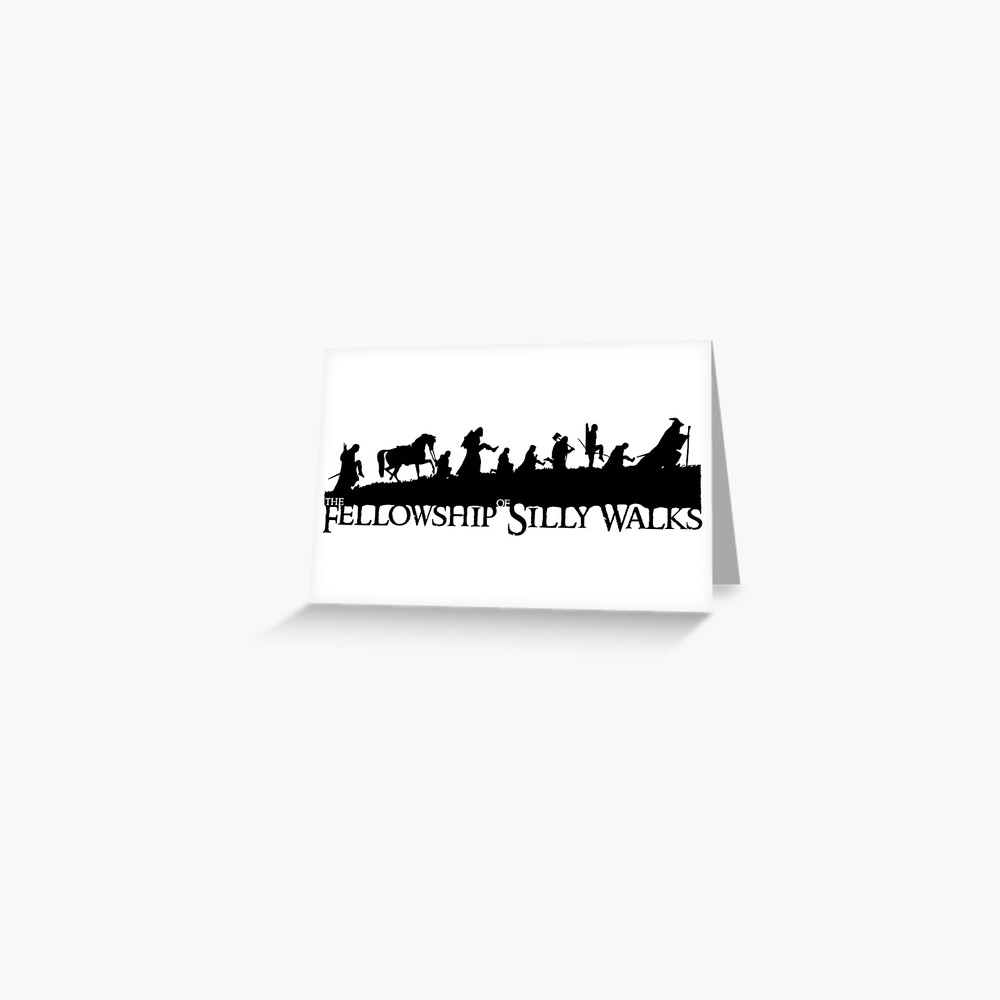The Fellowship of Silly Walks Greeting Card