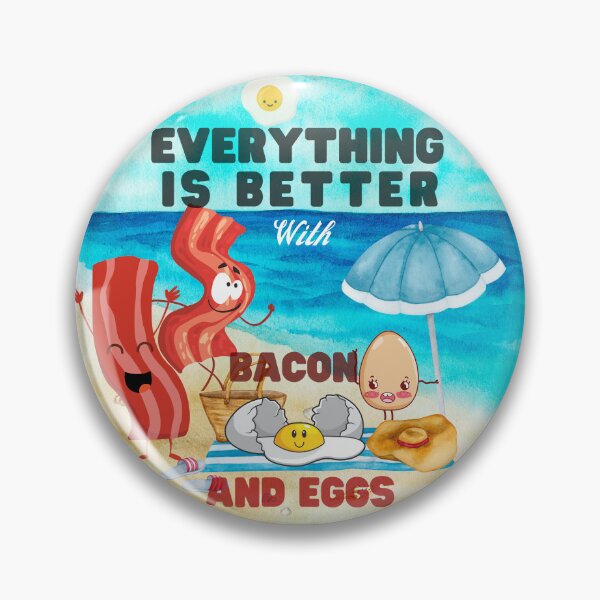 Item preview, Everything Is Better With Bacon And Eggs designed and sold by Novelty-Shirts.