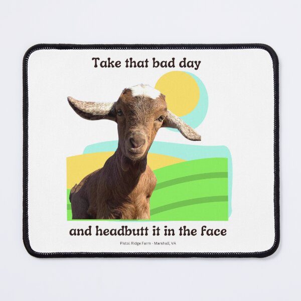 Item preview, Bad Day Headbutts | Cute Goats | Funny Goats | Goat Puns designed and sold by PistolRidgeFarm.