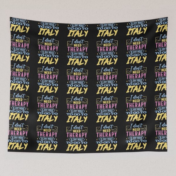 Item preview, I dont need therapy, I just need to go to Italy designed and sold by omaeth303.