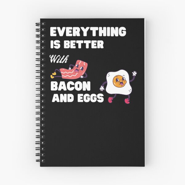 Item preview, Everything Is Better With Bacon And Eggs designed and sold by Novelty-Shirts.