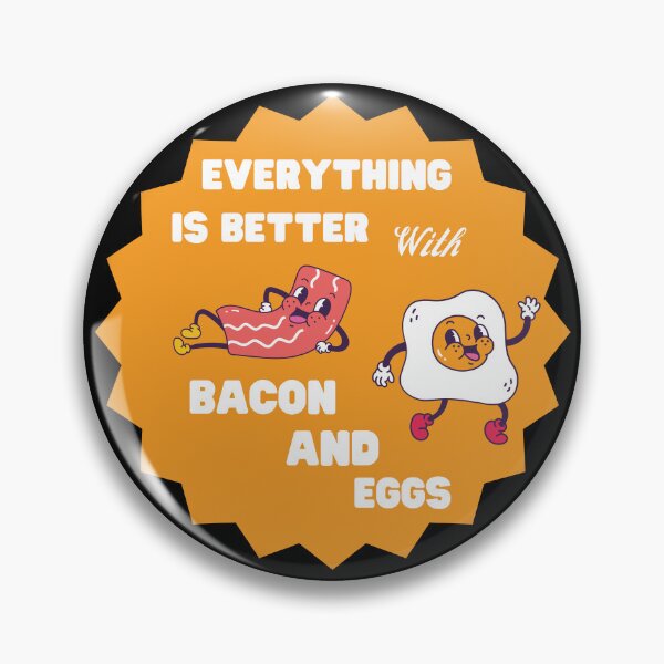 Item preview, Everything Is Better With Bacon And Eggs designed and sold by Novelty-Shirts.