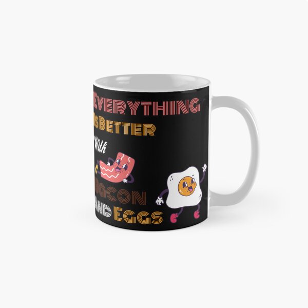 Item preview, Everything Is Better With Bacon And Eggs designed and sold by Novelty-Shirts.