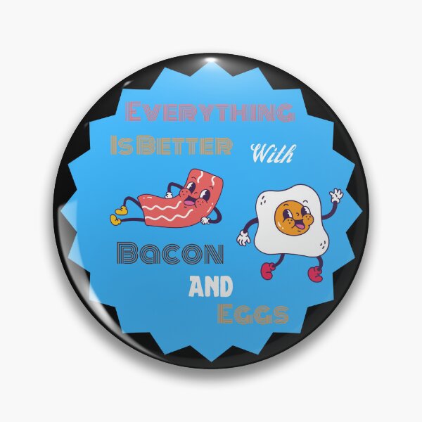 Item preview, Everything Is Better With Bacon And Eggs designed and sold by Novelty-Shirts.