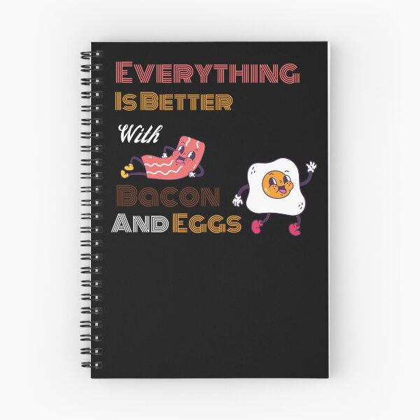 Item preview, Everything Is Better With Bacon And Eggs designed and sold by Novelty-Shirts.