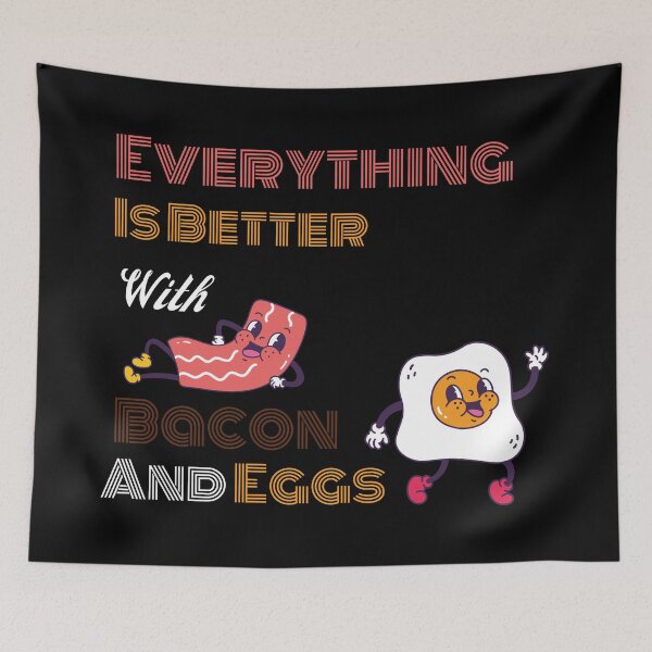 Item preview, Everything Is Better With Bacon And Eggs designed and sold by Novelty-Shirts.