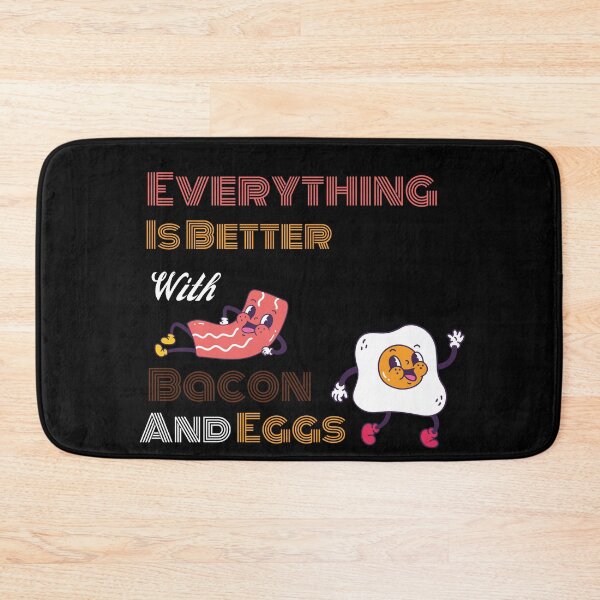 Item preview, Everything Is Better With Bacon And Eggs designed and sold by Novelty-Shirts.