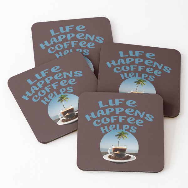 Item preview, LIFE HAPPENS COFFEE HELPS designed and sold by La Loca.