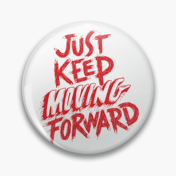 Item preview, Just keep moving forward designed and sold by ShopofAll.