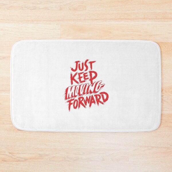 Item preview, Just keep moving forward designed and sold by ShopofAll.