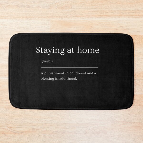 Item preview, Staying at home | Funny Dictionary Definition designed and sold by ED-TDesigns.