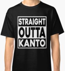 Straight Outta Kanto Classic T-Shirt