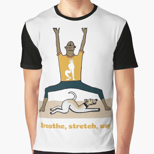 Funny Yoga Dog: Breathe, stretch, wag Graphic T-Shirt