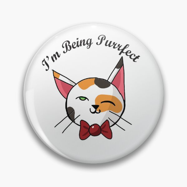 Item preview, I'm Being Purrfect designed and sold by shannonigans019.
