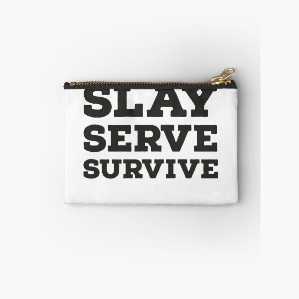 Item preview, Slay serve survive designed and sold by Legendary-stuff.