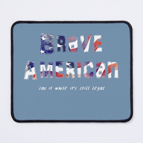 Item preview, Brave American Say It While It's Still Legal Patriotic Freedom Red White Blue designed and sold by Siela.
