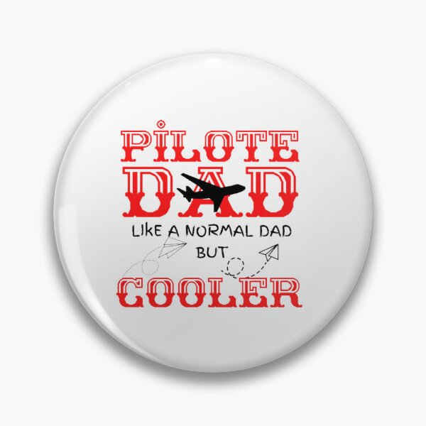 Item preview, Pilote dad like a normal Dad but cooler Funny  designed and sold by CaliforniaDi.