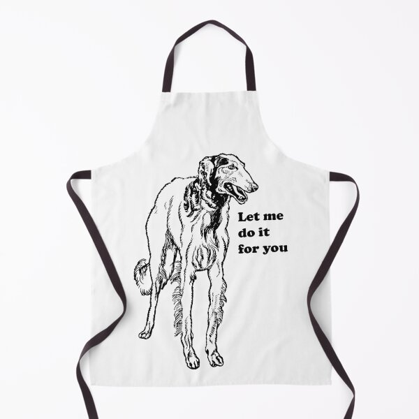 Item preview, Borzoi let me do it for you meme with text designed and sold by ItsMemeMachine.