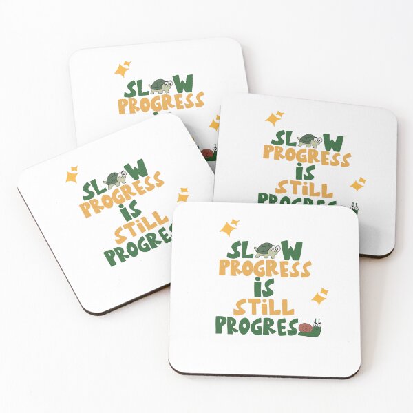 Item preview, SLOW PROGRESS IS STILL PROGRESS  designed and sold by Paryul.