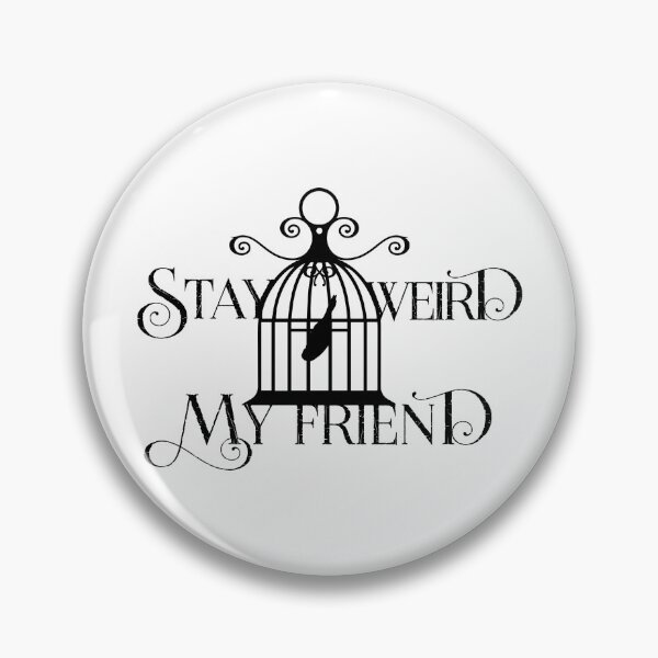 Item preview, Stay Weird my Friend designed and sold by HaileyEdwards.