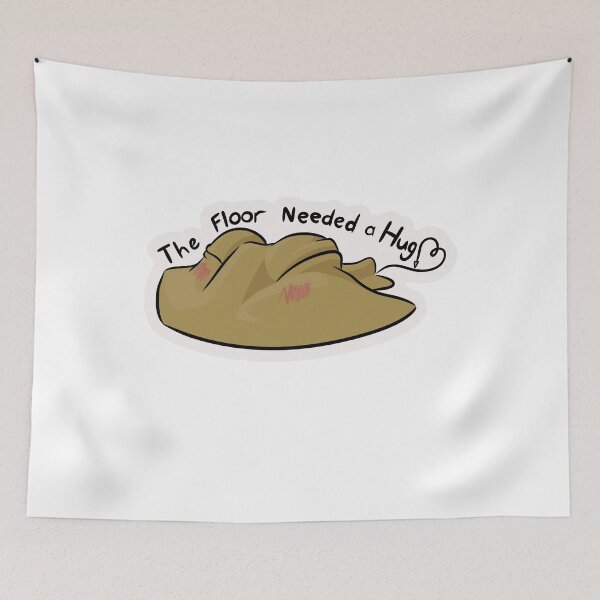 Item preview, The Floor Needed a Hug <3 designed and sold by Bruce Westgate.